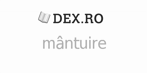 Dex mântuire, mantuire, definiţie mântuire, dex.ro Mobile